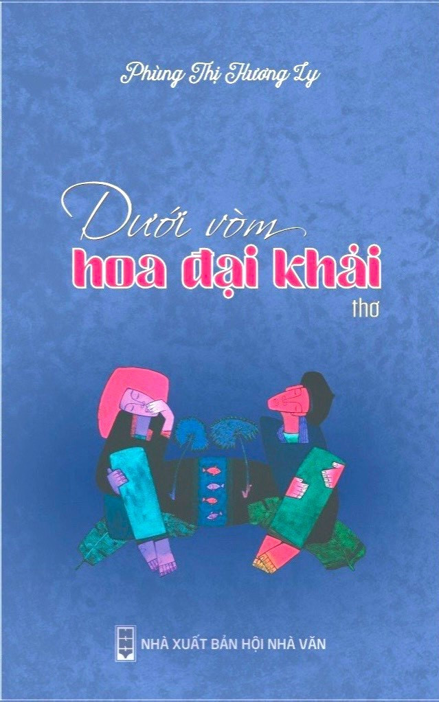 Tập tập thơ “Dưới vòm hoa đại khải”.